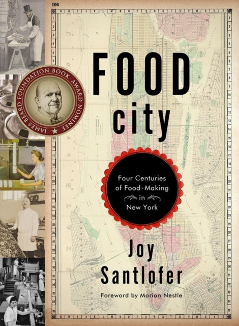 Food City: Four Centuries of Food-Making in New York