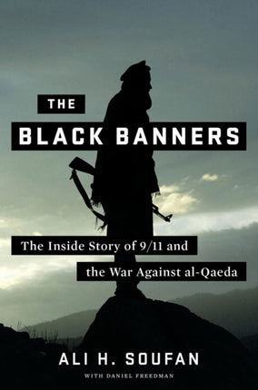 The Black Banners: The Inside Story of 9/11 and the War Against al-Qaeda