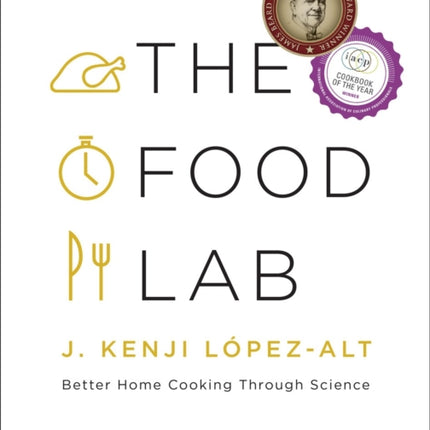 The Food Lab: Better Home Cooking Through Science