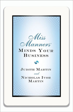 Miss Manners Minds Your Business