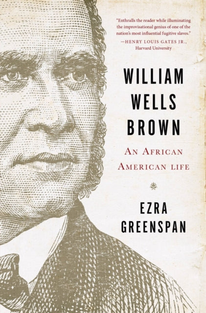 William Wells Brown: An African American Life