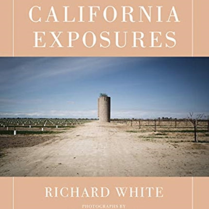 California Exposures: Envisioning Myth and History