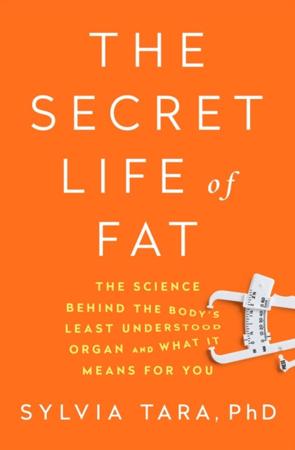 The Secret Life of Fat  The Science Behind the