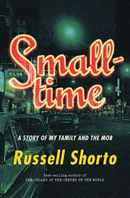 Smalltime: A Story of My Family and the Mob