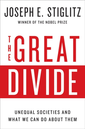 The Great Divide: Unequal Societies and What We Can Do About Them