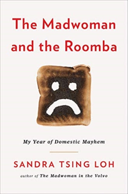 The Madwoman and the Roomba: My Year of Domestic Mayhem