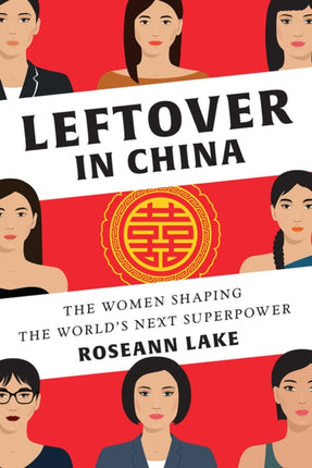 Leftover in China: The Women Shaping the World's Next Superpower