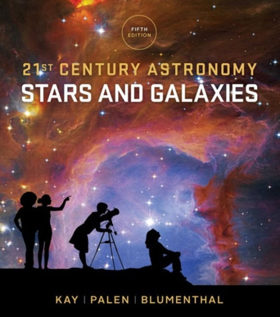 21st Century Astronomy  Stars and Galaxies 5e