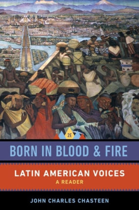 Born in Blood and Fire: Latin American Voices