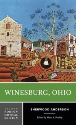 Winesburg, Ohio: A Norton Critical Edition