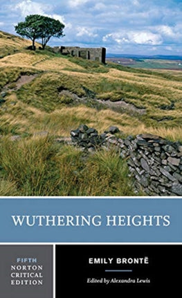 Wuthering Heights: A Norton Critical Edition