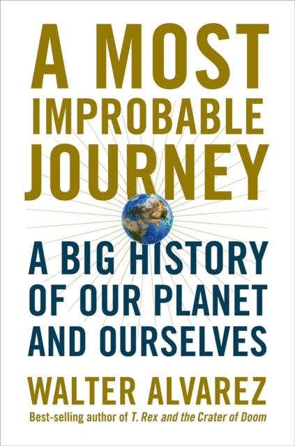 A Most Improbable Journey A Big History of Our