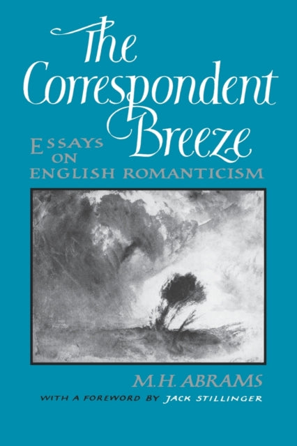 The Correspondent Breeze Essays on English Romanticism