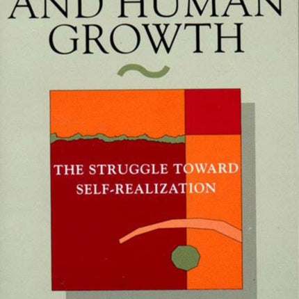 Neurosis and Human Growth: The Struggle Towards Self-Realization