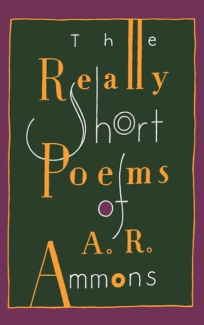 The Really Short Poems of A R Ammons