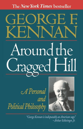 Around the Cragged Hill  A Personal and Political Philosophy