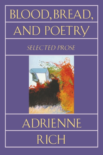 Blood Bread  Poetry Selected Prose 1979 1985 Norton Paperback