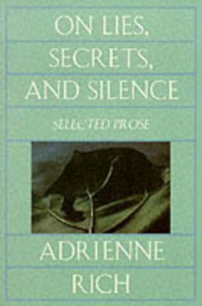 On Lies Secrets  Silence  Selected Prose Reissue