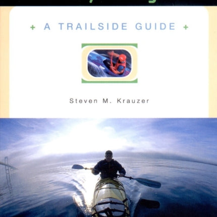 A Trailside Guide Kayaking
