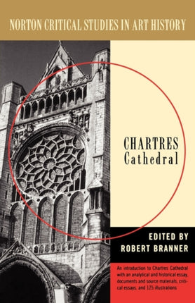Chartres Cathedral Norton Critical Studies in Art