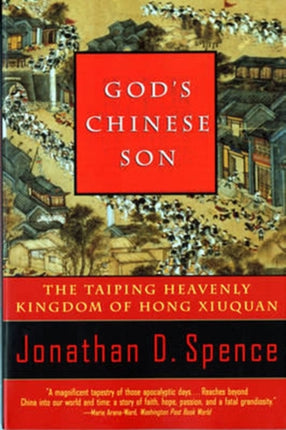 God's Chinese Son: The Taiping Heavenly Kingdom of Hong Xiuquan