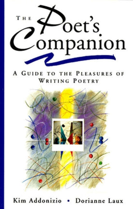 The Poets Companion  A Guide to the Pleasures of