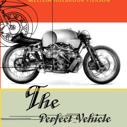 The Perfect Vehicle What It Is About Motorcycles