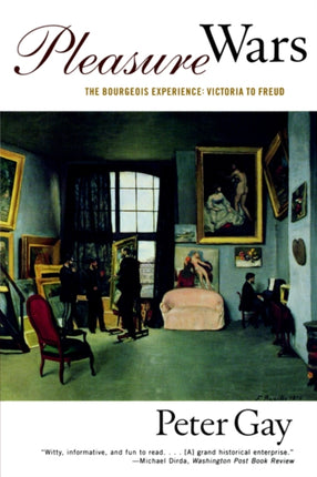 Pleasure Wars The Bourgeois Experience Victoria to Freud Vol V The Pleasure Wars