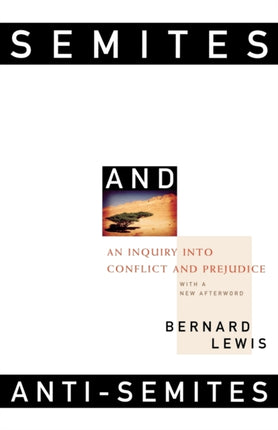Semites  AntiSemites  An Inquiry Into Conflict  Prejudice