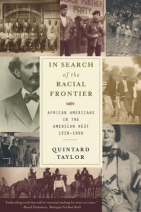 In Search of the Racial Frontier African Americans in the American West 15281990