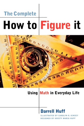 Complete How to Figure It Using Math in Everyday Life