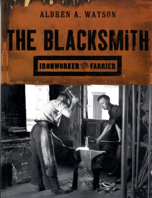 The Blacksmith Ironworker and Farrier