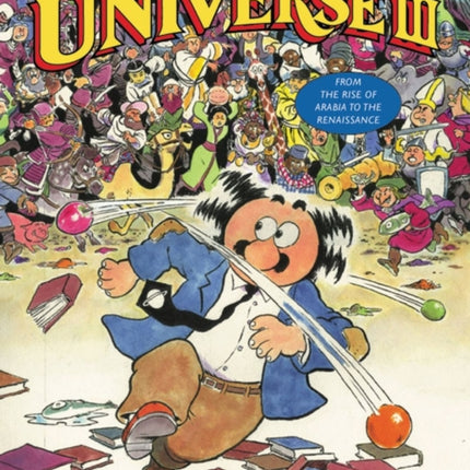 The Cartoon History of the Universe III: From the Rise of Arabia to the Renaissance