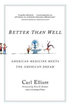 Better Than Well American Medicine Meets The American Dream