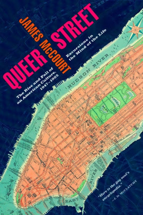 Queer Street: Rise and Fall of an American Culture, 1947-1985