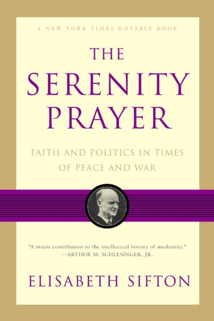 The Serenity Prayer Faith and Politics in Times