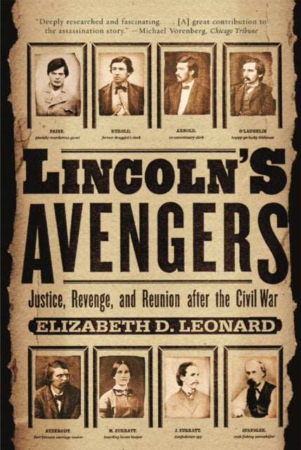 Lincoln's Avengers: Justice, Revenge, and Reunion after the Civil War