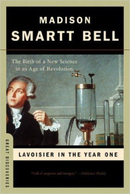 Lavoisier in the Year One: The Birth of a New Science in an Age of Revolution