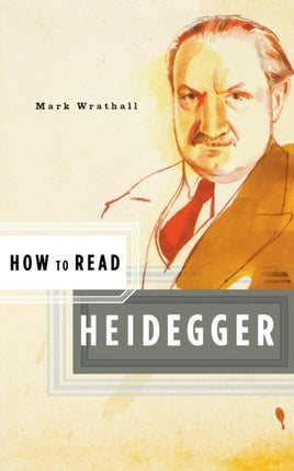 How to Read Heidegger How to Read