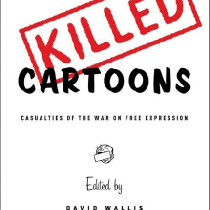 Killed Cartoons: Casualties of the War on Free Expression