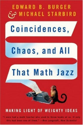 Coincidences, Chaos, and All That Math Jazz: Making Light of Weighty Ideas