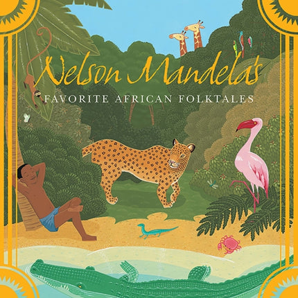 Nelson Mandelas Favorite African Folktales