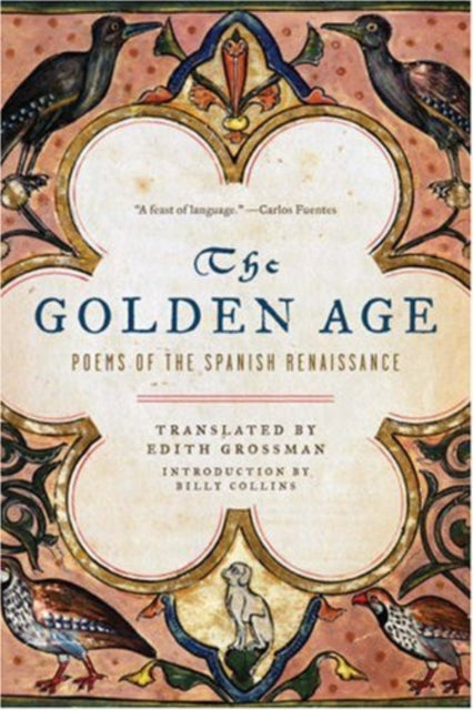 The Golden Age: Poems of the Spanish Renaissance