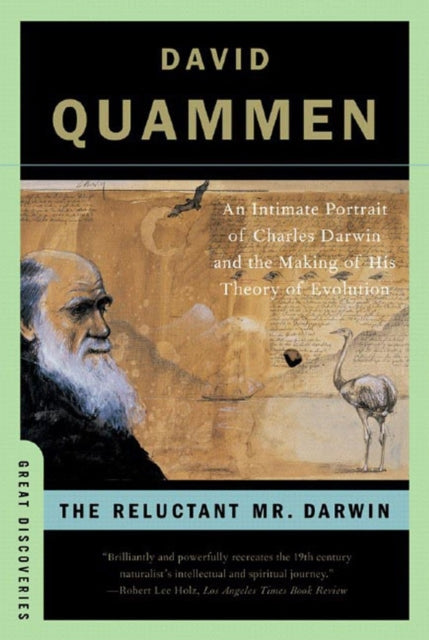 The Reluctant Mr. Darwin: An Intimate Portrait of Charles Darwin and the Making of His Theory of Evolution