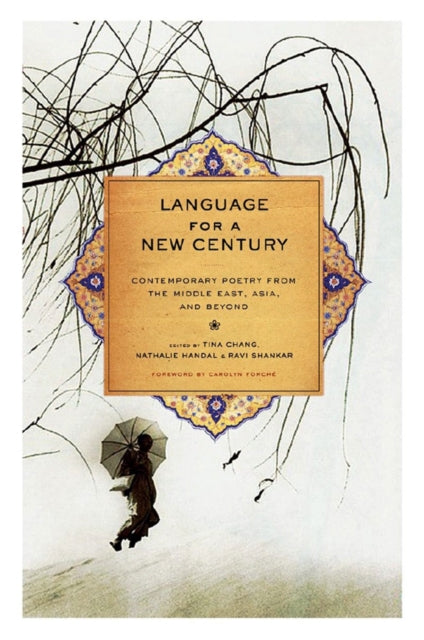 Language for a New Century: Contemporary Poetry from the Middle East, Asia, and Beyond