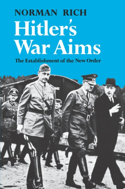Hitlers War Aims V2 The Establishment of the New Order