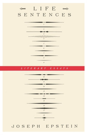 Life Sentences Epstein Literary Essays