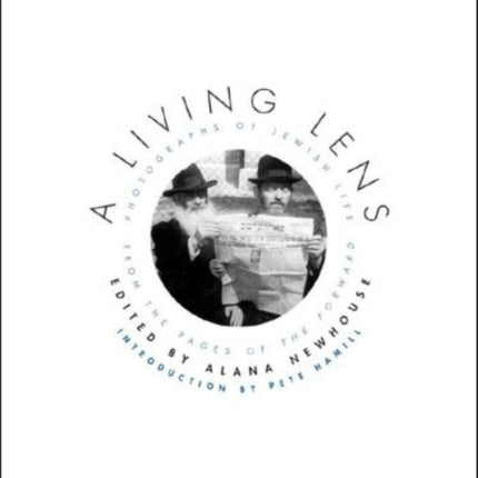 A Living Lens: Photographs of Jewish Life from the Pages of the Forward