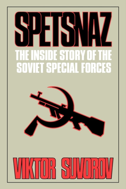 Spetsnaz  The Inside Story of the Soviet Special Forces