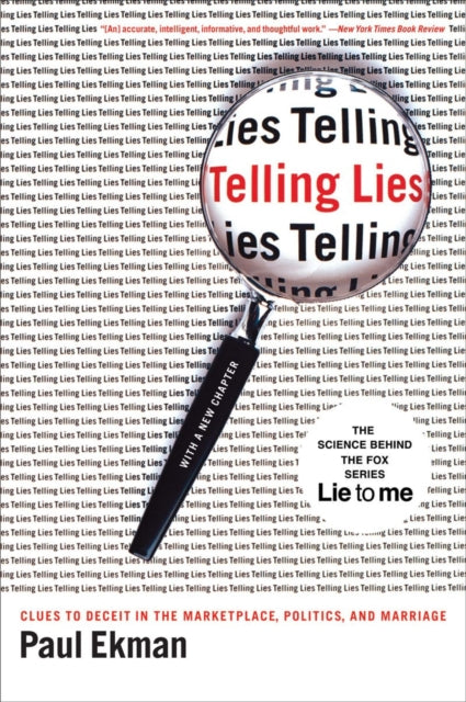 Telling Lies: Clues to Deceit in the Marketplace, Politics, and Marriage